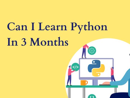 You are currently viewing Can I learn Python in 3 months